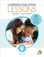 Learning Challenge Lessons, Primarstufe - 20 Lektionen, um junge Lernende durch die Lerngrube zu führen - Learning Challenge Lessons, Primary - 20 Lessons to Guide Young Learners Through the Learning Pit