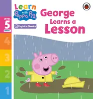 Lernen mit Peppa Phonics Level 5 Buch 1 - George lernt eine Lektion (Phonics Reader) - Learn with Peppa Phonics Level 5 Book 1 - George Learns a Lesson (Phonics Reader)