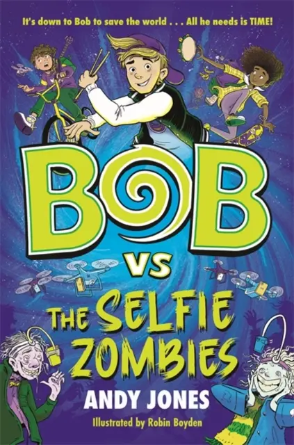 Bob gegen die Selfie-Zombies - ein Zeitreise-Comedy-Abenteuer! - Bob vs the Selfie Zombies - a time-travel comedy adventure!