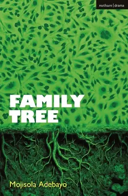 Stammbaum (Adebayo Mojisola (Autor Queen Mary University of London UK)) - Family Tree (Adebayo Mojisola (Author Queen Mary University of London UK))