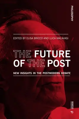 Die Zukunft der Post: Neue Einblicke in die postmoderne Debatte - The Future of the Post: New Insights in the Postmodern Debate