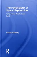 Die Psychologie der Weltraumforschung: Was Freud gesagt haben könnte - The Psychology of Space Exploration: What Freud Might Have Said