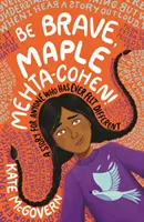 Sei mutig, Maple Mehta-Cohen! Eine Geschichte für jeden, der sich jemals anders gefühlt hat - Be Brave, Maple Mehta-Cohen!: A Story for Anyone Who Has Ever Felt Different