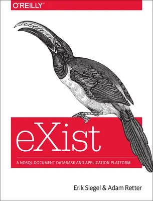 Exist: Eine Nosql-Dokumentendatenbank und Anwendungsplattform - Exist: A Nosql Document Database and Application Platform