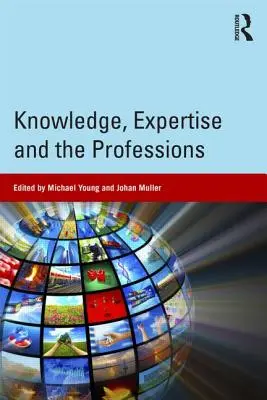 Wissen, Expertise und die Berufe - Knowledge, Expertise and the Professions
