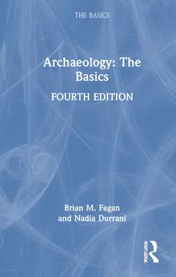 Archäologie: Die Grundlagen - Archaeology: The Basics