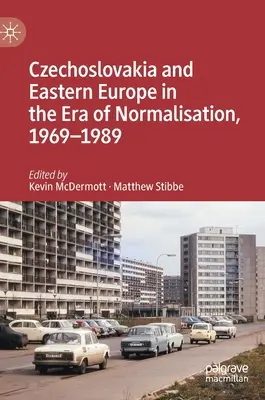 Die Tschechoslowakei und Osteuropa in der Ära der Normalisierung, 1969-1989 - Czechoslovakia and Eastern Europe in the Era of Normalisation, 1969-1989