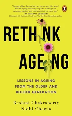 Altern neu denken: Lektionen über das Altern von der älteren und mutigeren Generation - Rethink Ageing: Lessons in Ageing from the Older and Bolder Generation