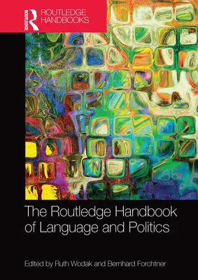 Das Routledge-Handbuch zu Sprache und Politik - The Routledge Handbook of Language and Politics