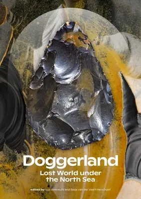 Doggerland: Die verlorene Welt unter der Nordsee - Doggerland: Lost World Under the North Sea