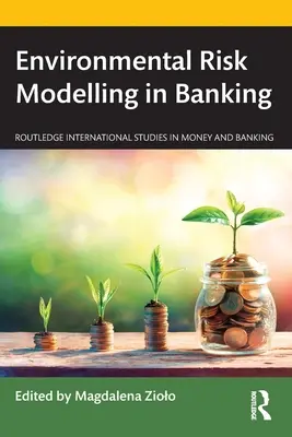 Umweltrisikomodellierung im Bankwesen - Environmental Risk Modelling in Banking
