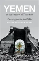 Jemen im Schatten des Übergangs - Streben nach Gerechtigkeit inmitten des Krieges - Yemen in the Shadow of Transition - Pursuing Justice Amid War