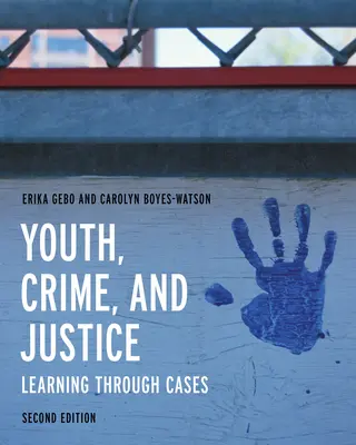 Jugend, Kriminalität und Justiz: Lernen anhand von Fallbeispielen - Youth, Crime, and Justice: Learning Through Cases