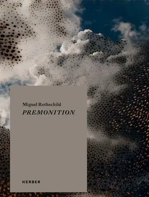Miguel Rothschild: Vorahnung - Miguel Rothschild: Premonition