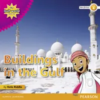 Meine Welt am Golf und ich Sachbuchlesebuch Stufe 4: Bauwerke am Golf - My Gulf World and Me Level 4 non-fiction reader: Buildings in the Gulf