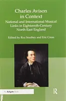 Charles Avison im Kontext: Nationale und internationale musikalische Verbindungen im Nordosten Englands im achtzehnten Jahrhundert - Charles Avison in Context: National and International Musical Links in Eighteenth-Century North-East England