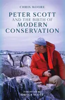 Peter Scott und die Geburt des modernen Naturschutzes - Peter Scott and the Birth of Modern Conservation