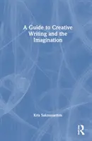 Ein Leitfaden für kreatives Schreiben und die Vorstellungskraft - A Guide to Creative Writing and the Imagination