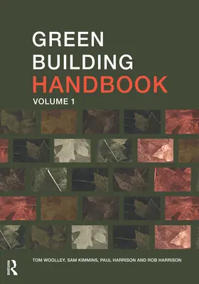 Handbuch Grünes Bauen: Band 1: Ein Leitfaden für Bauprodukte und ihre Auswirkungen auf die Umwelt - Green Building Handbook: Volume 1: A Guide to Building Products and their Impact on the Environment