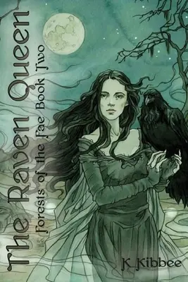 Die Rabenkönigin: Die Wälder des Feenvolumens 2 - The Raven Queen: Forests of the Faevolume 2