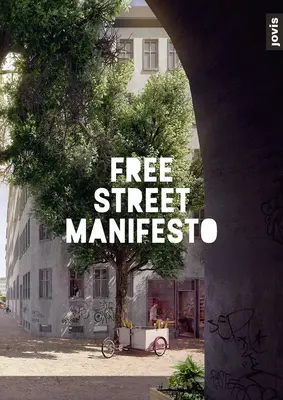 Manifest der freien Straße - Free Street Manifesto
