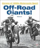 Off-Road-Giganten! (Band 2) - Helden des Motorradsports der 1960er Jahre - Off-Road Giants! (Volume 2) - Heroes of 1960s Motorcycle Sport