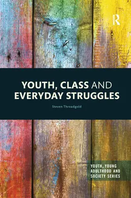 Jugend, Klasse und alltägliche Kämpfe - Youth, Class and Everyday Struggles