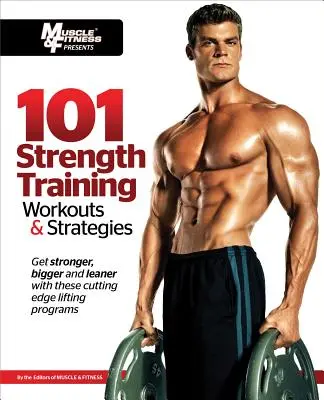 101 Workouts und Strategien für das Krafttraining - 101 Strength Training Workouts & Strategies