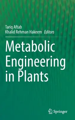 Metabolisches Engineering in Pflanzen - Metabolic Engineering in Plants