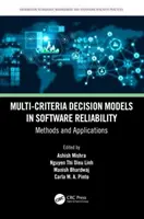 Multi-Kriterien-Entscheidungsmodelle in der Software-Zuverlässigkeit: Methoden und Anwendungen - Multi-Criteria Decision Models in Software Reliability: Methods and Applications