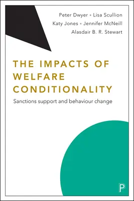 Die Auswirkungen der Sozialhilfekonditionalität: Unterstützung durch Sanktionen und Verhaltensänderung - The Impacts of Welfare Conditionality: Sanctions Support and Behaviour Change