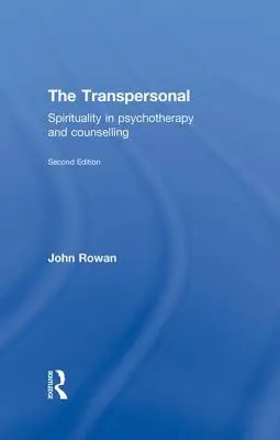 Das Transpersonale: Spiritualität in Psychotherapie und Beratung - The Transpersonal: Spirituality in Psychotherapy and Counselling