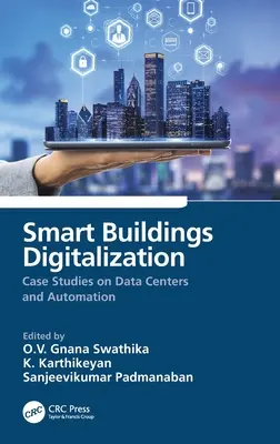 Intelligente Gebäude - Digitalisierung: Fallstudien zu Rechenzentren und Automatisierung - Smart Buildings Digitalization: Case Studies on Data Centers and Automation