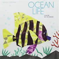 Leben im Ozean: Farbe nach Zahlen Geometrische Kunstwerke - Ocean Life: Color by Numbers Geometrical Artworks