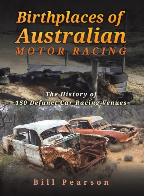 Geburtsorte des australischen Rennsports - Birthplaces of Australian Motor Racing