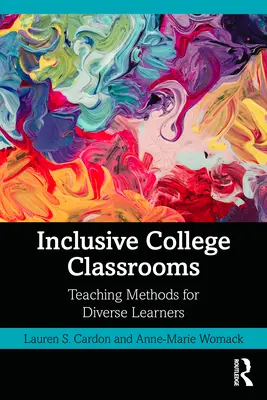 Inklusive College-Klassenzimmer: Lehrmethoden für unterschiedliche Lernende - Inclusive College Classrooms: Teaching Methods for Diverse Learners