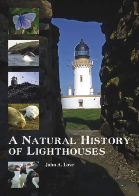 Eine Naturgeschichte der Leuchttürme - A Natural History of Lighthouses