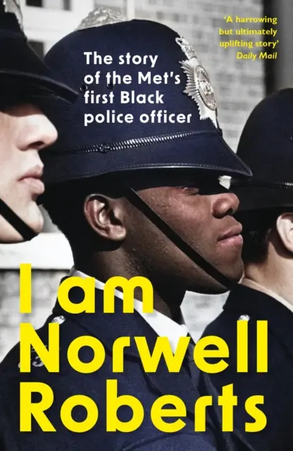 I Am Norwell Roberts - Die Geschichte des ersten schwarzen Polizeibeamten der Met *Bald auf Ihren Bildschirmen mit REVELATION FILMS* - I Am Norwell Roberts - The story of the Met's first Black police officer *COMING SOON TO YOUR SCREENS WITH REVELATION FILMS*