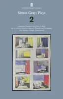 Simon Gray: Stücke 2 - Sonst verlobt; Hundstage; Molly; Kläger und Angeklagte; Zwei Sonntage; Schwein im Sack; Mann im Beiwagen - Simon Gray: Plays 2 - Otherwise Engaged; Dog Days; Molly; Plaintiff and Defendants; Two Sundays; Pig in a Poke; Man in a Side Car