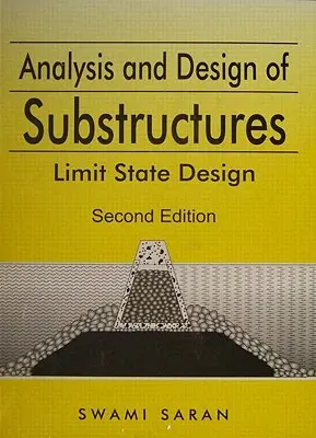 Analyse und Entwurf von Unterkonstruktionen: Entwurf von Grenzzuständen - Analysis and Design of Substructures: Limit State Design