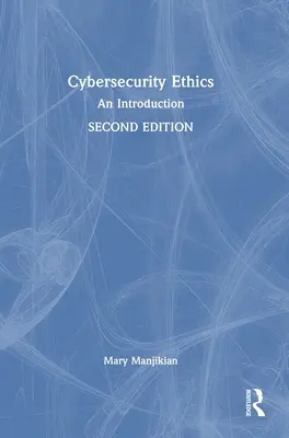 Cybersecurity-Ethik: Eine Einführung - Cybersecurity Ethics: An Introduction