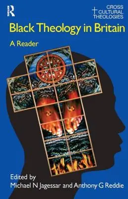 Schwarze Theologie in Großbritannien: Ein Lesebuch - Black Theology in Britain: A Reader