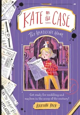 Kate on the Case: Der Schlagzeilenschwindel (Kate on the Case 3) - Kate on the Case: The Headline Hoax (Kate on the Case 3)