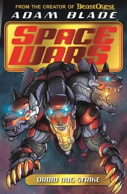 Beast Quest: Space Wars: Droiden-Hundestreit: Buch 4 - Beast Quest: Space Wars: Droid Dog Strike: Book 4