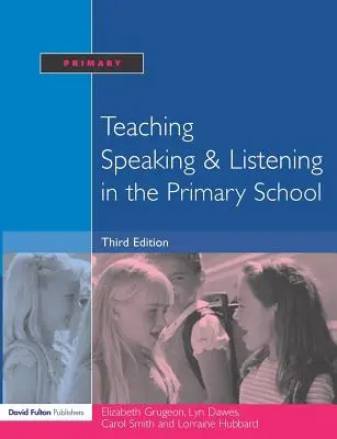 Unterrichten von Sprechen und Zuhören in der Grundschule - Teaching Speaking and Listening in the Primary School