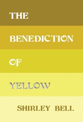 Die Segnung des Gelben - The Benediction of Yellow