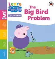 Lernen mit Peppa Phonics Stufe 5 Buch 2 - Das große Vogelproblem (Phonics Reader) - Learn with Peppa Phonics Level 5 Book 2 - The Big Bird Problem (Phonics Reader)