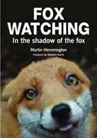 Fox Watching - Im Schatten des Fuchses - Fox Watching - In the Shadow of the Fox