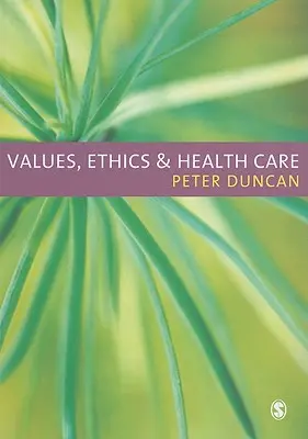 Werte, Ethik und Gesundheitsfürsorge - Values, Ethics and Health Care