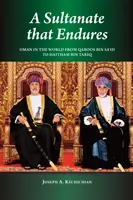 Ein Sultanat, das Bestand hat - Oman in der Welt von Qaboos bin Sa'id bis Haitham bin Tariq - Sultanate that Endures - Oman in the World from Qaboos bin Sa'id to Haitham bin Tariq